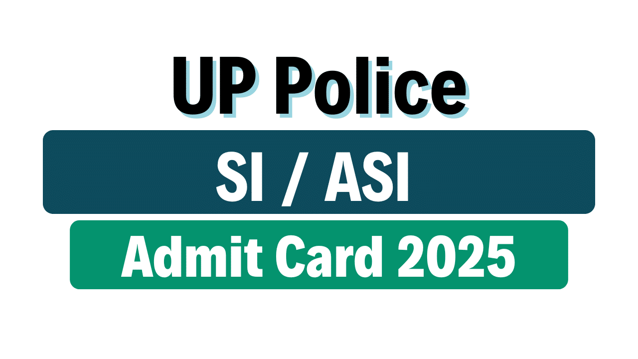 UP Police SI / ASI Admit Card 2025