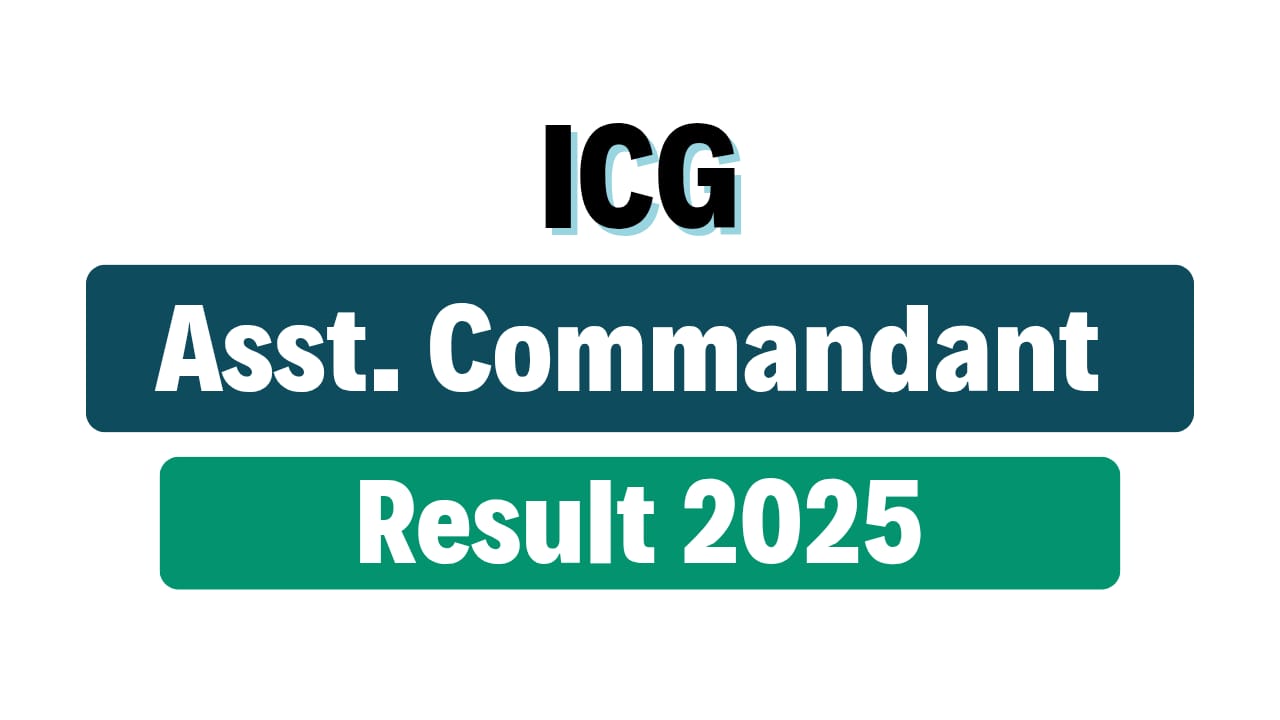 Indian Coast Guard Assistant Commandant Result 2025