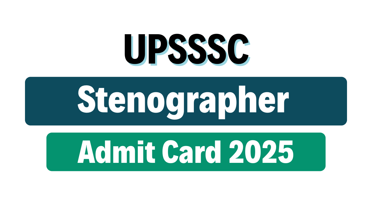 UPSSSC Stenographer Admit Card 2023